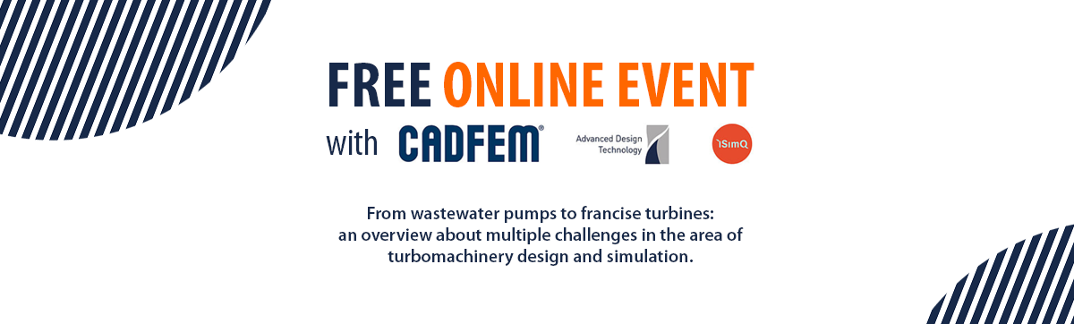Online Event: Technology Day CASCON CFD Turbomachinery with ADT, CAFDEM & iSimQ